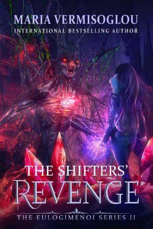 [Eulogimenoi 02] • The Shifters' Revenge (The Eulogimenoi Series Book 2)